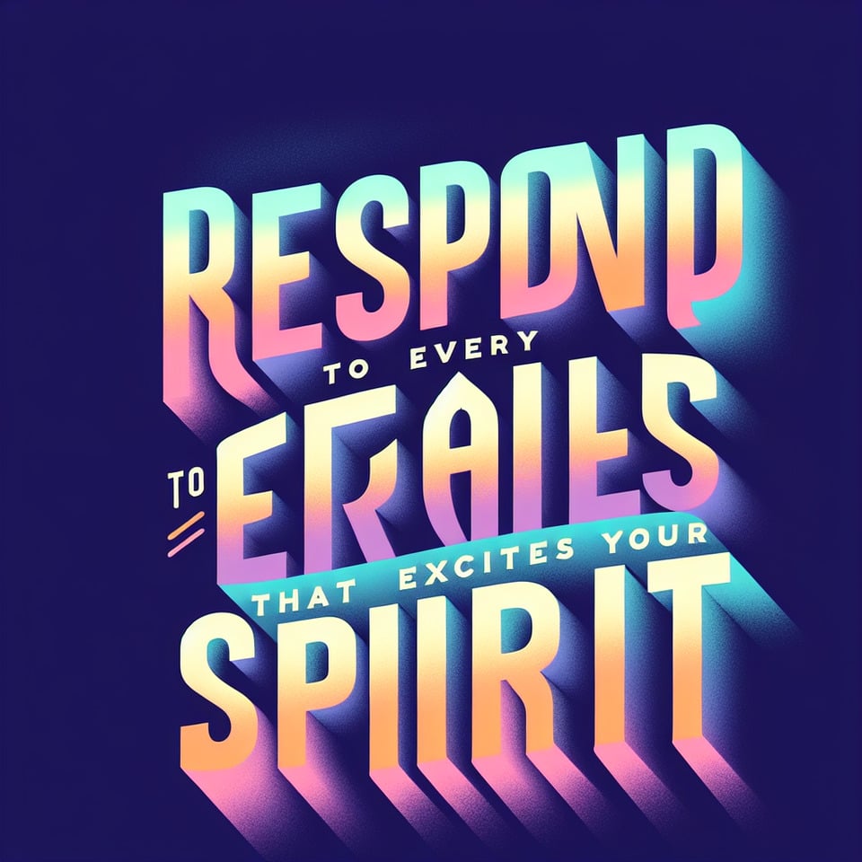 text respond to every calls that excite your spirit in typography text effect image