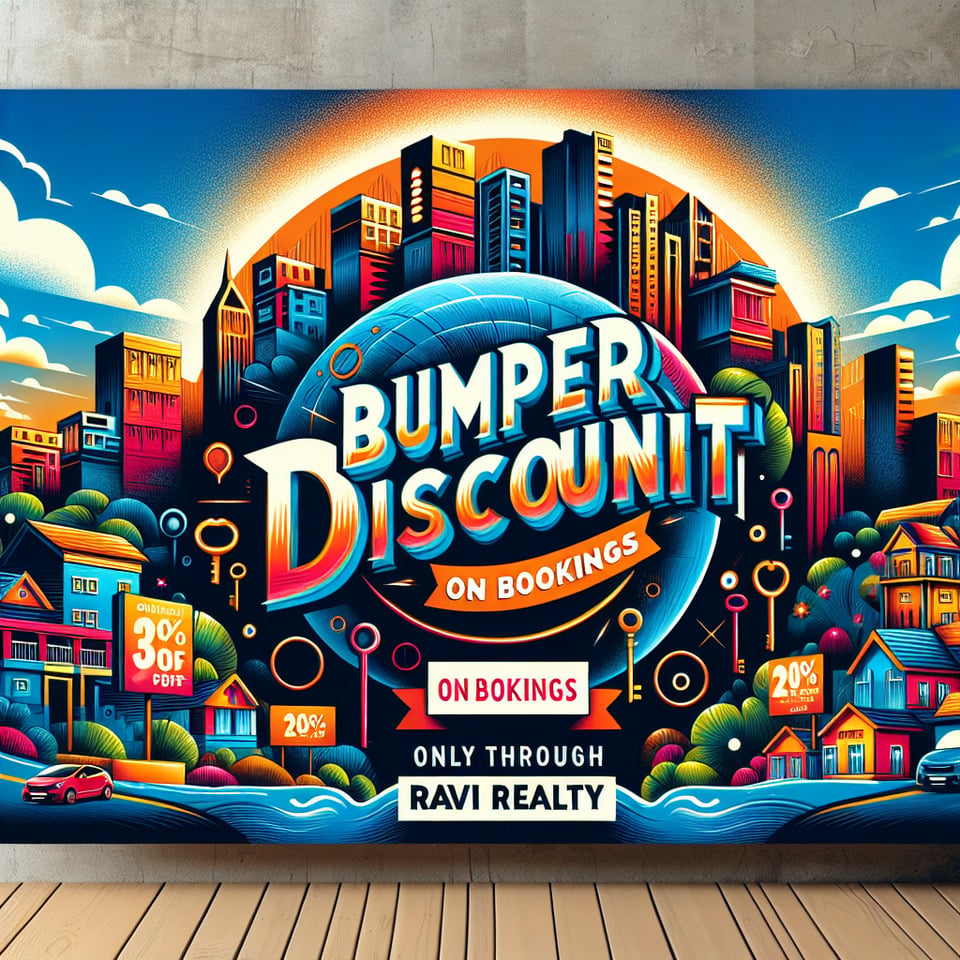 .,bumper discount on booking only through Ravi realty text effect image