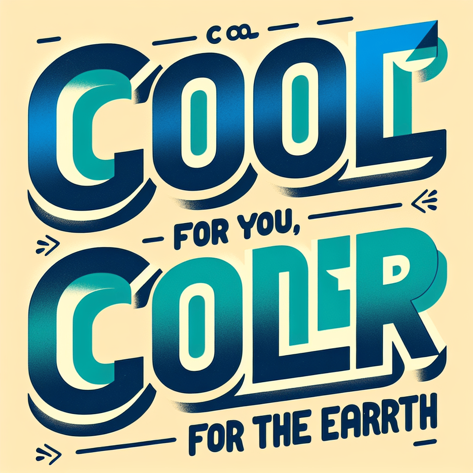 cool for you cooler for the earth, typography text effect image