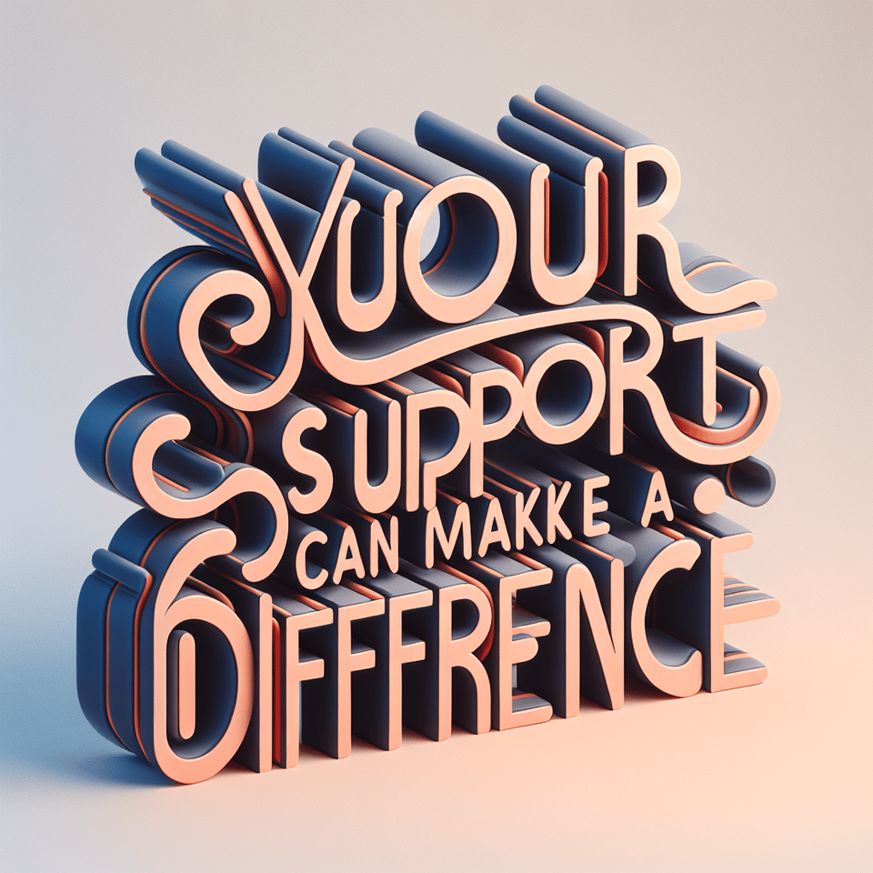 Your Support Can Make a Difference, typography text effect image